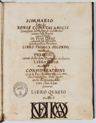 recto “Sommario fatto da Bonis codiuvat amicis cavato dalli discorsi sopra le Deghe di Tito Livio... Precetti cavati dalle dette Deghe... Considerazioni sopra la pace, Fortezze, sopra lo Stato che si consiglia.” Verso: “S” pierced by an arrow